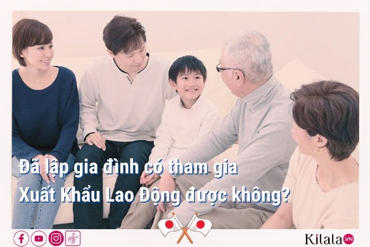 Đã lập gia đình có thể tham gia xuất khẩu lao động tại Nhật không?